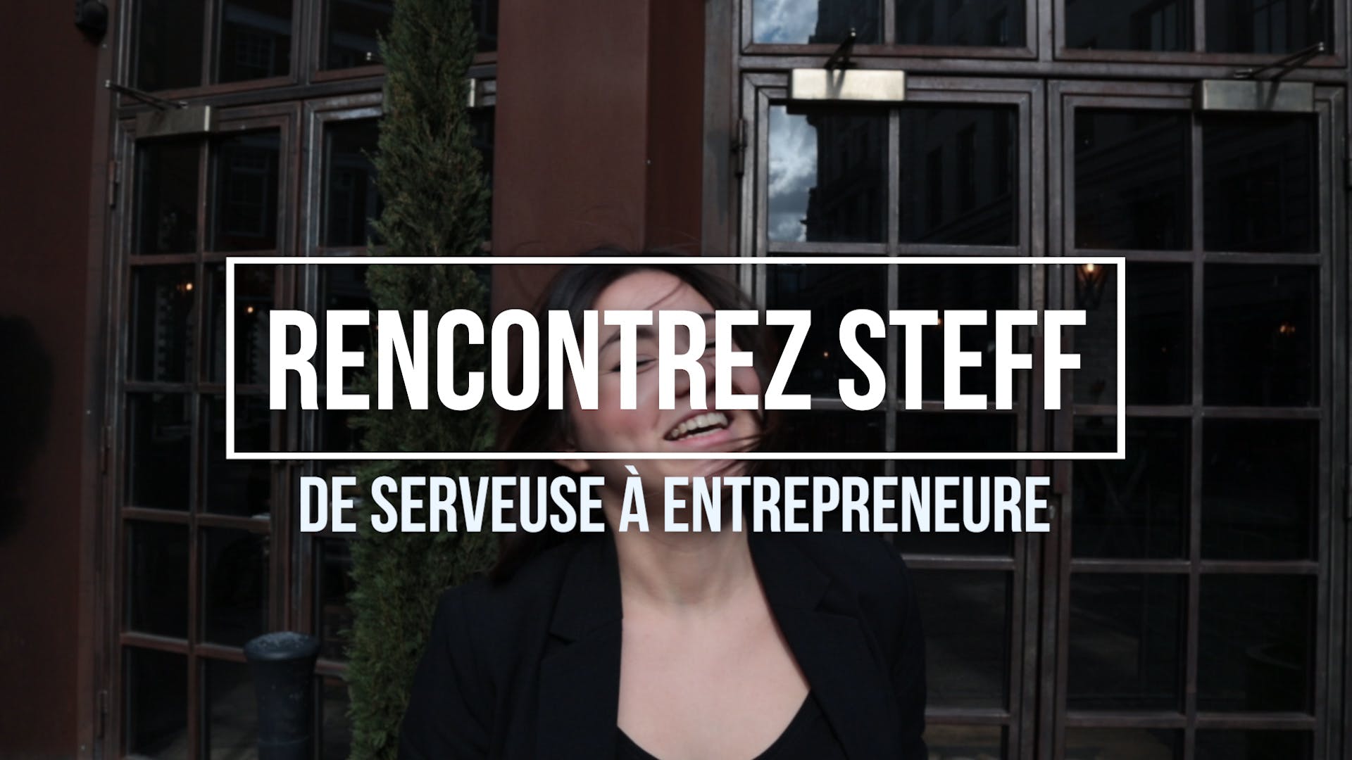 Rencontrez Steff : De serveuse à entrepreneure