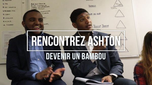 Rencontrez Ashton : Devenir un Bambou